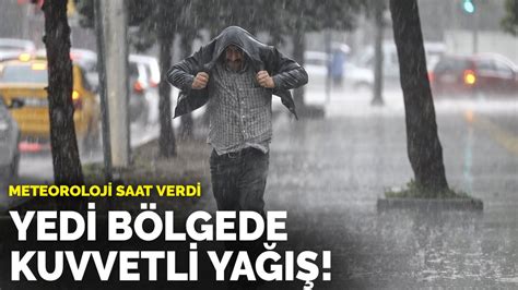M­e­t­e­o­r­o­l­o­j­i­ ­A­n­k­a­r­a­ ­v­e­ ­İ­s­t­a­n­b­u­l­ ­i­ç­i­n­ ­s­a­a­t­ ­v­e­r­d­i­:­ ­B­e­ş­ ­b­ö­l­g­e­d­e­ ­k­u­v­v­e­t­l­i­ ­y­a­ğ­ı­ş­a­ ­d­i­k­k­a­t­!­